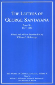 The Letters of George Santayana, Book 6: 1937-1940