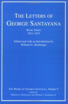 The letters of George Santayana. / Book 3, 1921-1927
