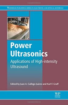 Power ultrasonics. Gallego-Jurez, Karl F. Graff : applications of high-intensity ultrasound