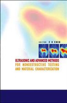 Ultrasonic and advanced methods for nondestructive testing and material characterization