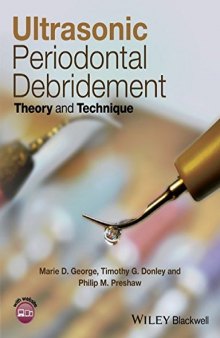 Ultrasonic Periodontal Debridement : Theory and Technique