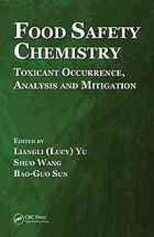 Food Safety Chemistry: Toxicant Occurrence, Analysis and Mitigation