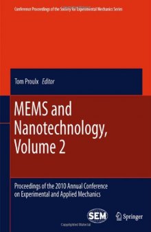 MEMS and Nanotechnology, Volume 2: Proceedings of the 2010 Annual Conference on Experimental and Applied Mechanics