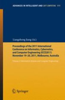 Proceedings of the 2011, International Conference on Informatics, Cybernetics, and Computer Engineering (ICCE2011) November 19–20, 2011, Melbourne, Australia: Volume 2: Information Systems and Computer Engineering