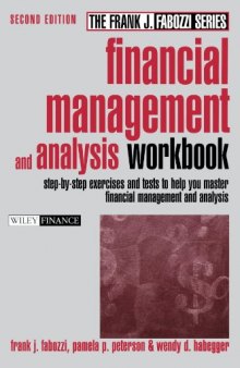 Financial Management and Analysis Workbook: Step-by-Step Exercises and Tests to Help You Master Financial Management and Analysis
