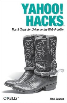 Yahoo! Hacks, Tips and Tools for Living in The New Frontier