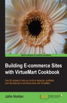 Building E-commerce Sites with VirtueMart Cookbook: Over 90 recipes to help you build an attractive, profitable, and fully-featured e-commerce store with VirtueMart