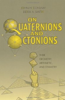 On quaternions and octonions: their geometry, arithmetic and symmetry