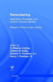 Remembering: Attributions, Processes, and Control in Human Memory
