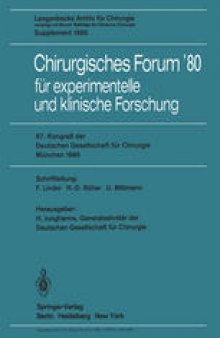 Chirurgisches Forum’80: für experimentelle und klinische Forschung, 97. Kongreß der Deutchen Gesellschaft für Chirurgie, München, 14. Bis 17. Mai 1980