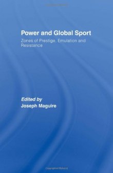 Power and global sport: zones of prestige, emulation and resistance  