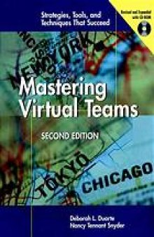 Mastering virtual teams : strategies, tools, and techniques that succeed
