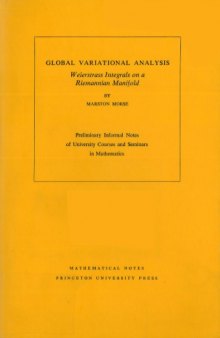 Global variational analysis : Weierstrass integrals on a Riemannian manifold