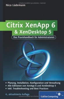 Citrix XenApp 6 und XenDesktop 5: Das Praxishandbuch für Administratoren, 4. Auflage  