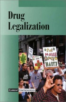 Current Controversies - Drug Legalization (hardcover edition)