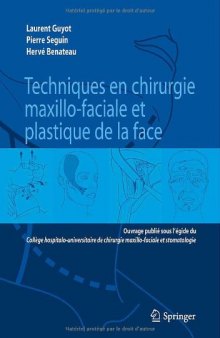 Techniques en Chirurgie Maxillo-faciale et Plastique de la Face (French Edition)