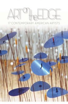 Art on the Edge: 17 Contemporary American Artists (2009) (For the ART in Embassies Program)
