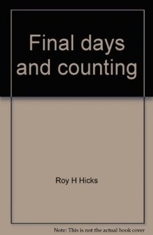 Final days and counting: Containing instructions for those who miss his coming