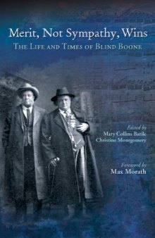Merit, Not Sympathy, Wins: The Life and Times of Blind Boone