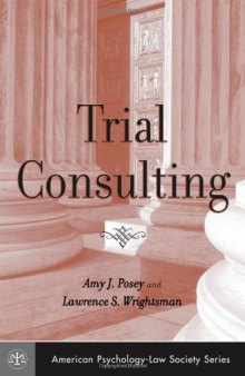Trial Consulting (American Psychology-Law Society Series)