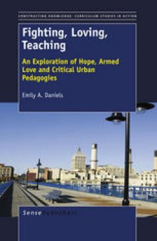 Fighting, Loving, Teaching: Exploration of Hope, Armed Love and Critical Urban Pedagogies