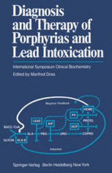 Diagnosis and Therapy of Porphyrias and Lead Intoxication: International Symposium Clinical Biochemistry