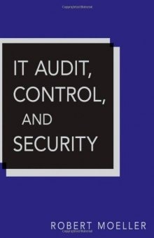 IT Audit, Control, and Security (Wiley Corporate F&A, Volume 13)