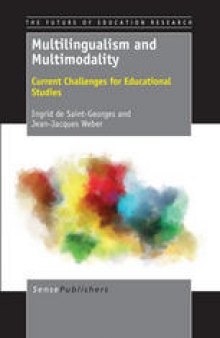 Multilingualism and Multimodality: Current Challenges for Educational Studies