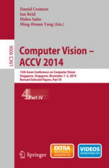 Computer Vision -- ACCV 2014: 12th Asian Conference on Computer Vision, Singapore, Singapore, November 1-5, 2014, Revised Selected Papers, Part IV