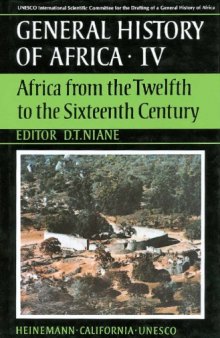General History of Africa, Volume 4: Africa from the Twelfth to the Sixteenth Century