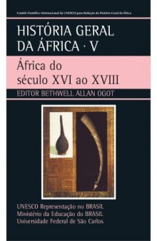 Historia Geral da Africa. Africa do século XVI ao XVIII