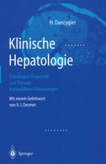 Klinische Hepatologie: Grundlagen, Diagnosik und Therapie hepatobiliärer Erkrankungen