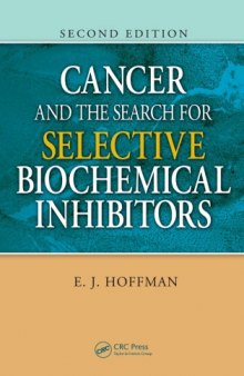 Cancer and the Search for Selective Biochemical Inhibitors, Second Edition