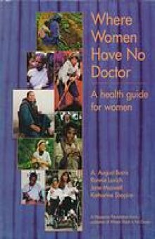 Where women have no doctor : a health guide for women