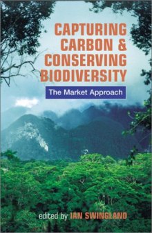 Capturing Carbon and Conserving Biodiversity: The Market Approach  