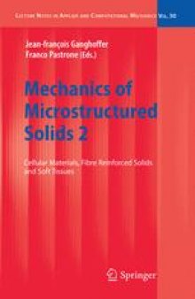 Mechanics of Microstructured Solids 2: Cellular Materials, Fibre Reinforced Solids and Soft Tissues