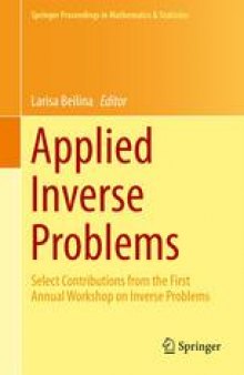 Applied Inverse Problems: Select Contributions from the First Annual Workshop on Inverse Problems