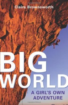 Big World: A Girl's Own Adventure