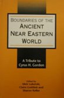 Boundaries of the Ancient Near Eastern World: A Tribute to Cyrus H. Gordon (JSOT Supplement Series)