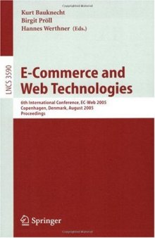 E-Commerce and Web Technologies: 6th International Conference, EC-Web 2005, Copenhagen, Denmark, August 23-26, 2005. Proceedings