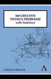 300 Creative Physics Problems with Solutions