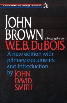 John Brown: A Biography (American History Through Literature)
