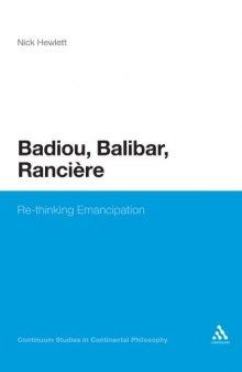 Badiou, Balibar, Ranciere : re-thinking emancipation