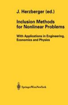 Inclusion Methods for Nonlinear Problems: With Applications in Engineering, Economics and Physics