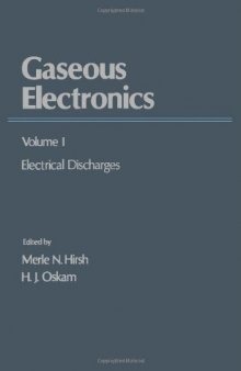 Gaseous Electronics. Electrical Discharges