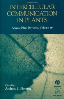 Intercellular Communication in Plants (Annual Plant Reviews, Volume 16)