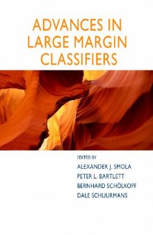 Advances in large margin classifiers