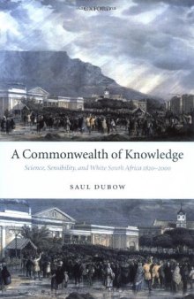 A Commonwealth of Knowledge: Science, Sensibility, and White South Africa 1820-2000