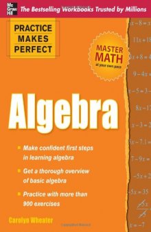 Practice Makes Perfect Algebra, Workbook Edition  
