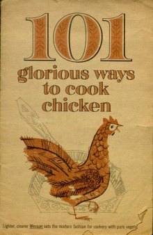 101 glorious ways to cook chicken